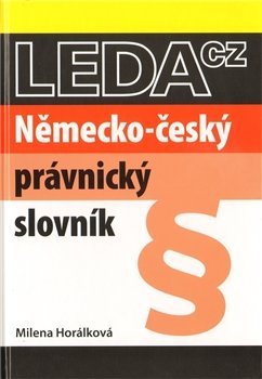 Německo-český právnický slovník - Milena Horálková