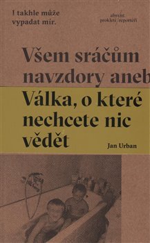 Všem sráčům navzdory - Jan Urban