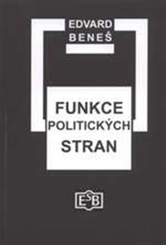 Funkce politických stran - Edvard Beneš