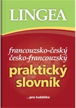 Francouzsko-český, česko-francouzský praktický slovník