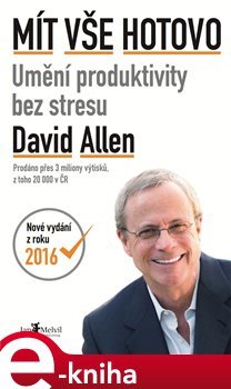 Mít vše hotovo - David Allen