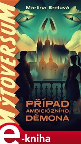Případ ambiciózního démona - Martina Eretová