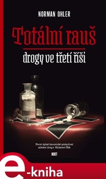 Totální rauš - Norman Ohler