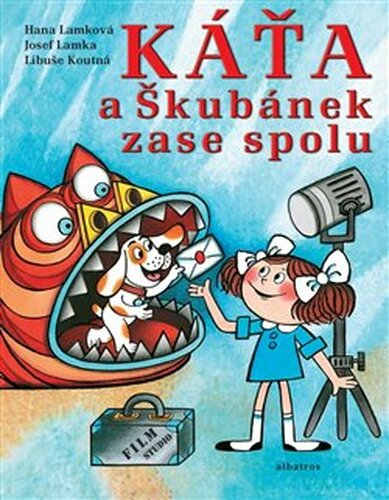 Káťa a Škubánek zase spolu - Hana Lamková, Josef Lamka, Libuše Koutná