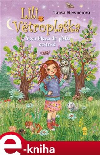 Lili Větroplaška 10: Sova hlavu do písku nestrčí - Tanya Stewnerová