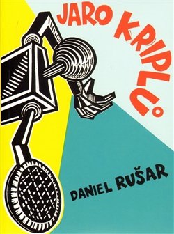 Jaro kriplů - Daniel Rušar