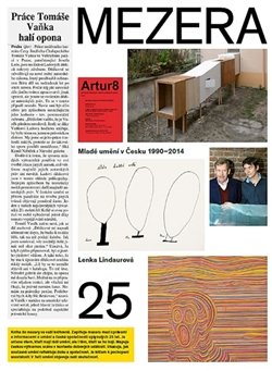 Mezera - Mladé umění v Česku (1990- 2014) - Lenka Lindaurová, kol.