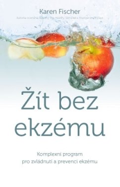 Žít bez ekzému – Komplexní program pro zvládnutí a prevenci ekzému