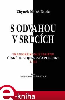 S odvahou v srdcích - Zbyněk Miloš Duda