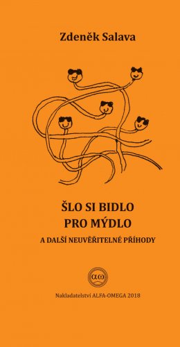 Šlo si bidlo pro mýdlo