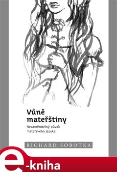 Vůně mateřštiny - Richard Sobotka