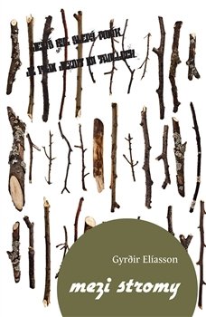 Mezi stromy - G. Elíasson