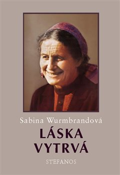 Láska vytrvá - Sabina Wurmbrandová