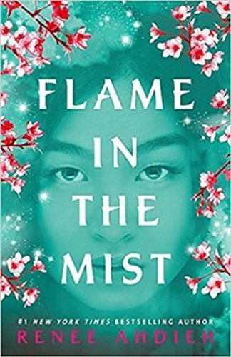 Flame in the Mist - Renée Ahdiehová