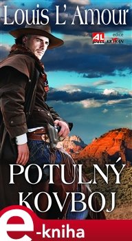 Potulný kovboj - Louis L´Amour