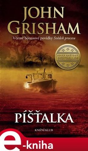 Píšťalka - John Grisham