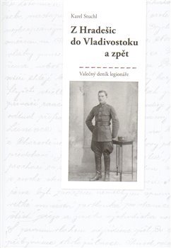 Z Hradešic do Vladivostoku a zpět - Karel Stuchl