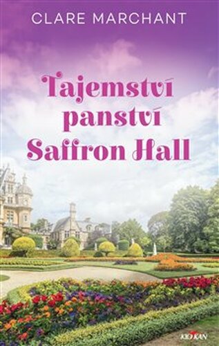 Tajemství panství Saffron Hall - Clare Marchant