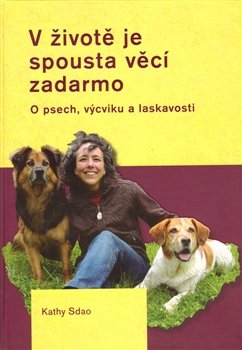 V životě je spousta věci zadarmo - Kathy Sdao