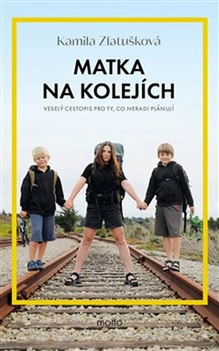Matka na kolejích - Kamila Zlatušková