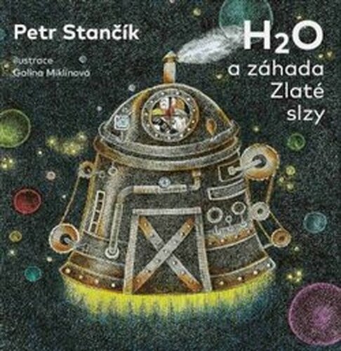 H2O a záhada Zlaté slzy - Petr Stančík