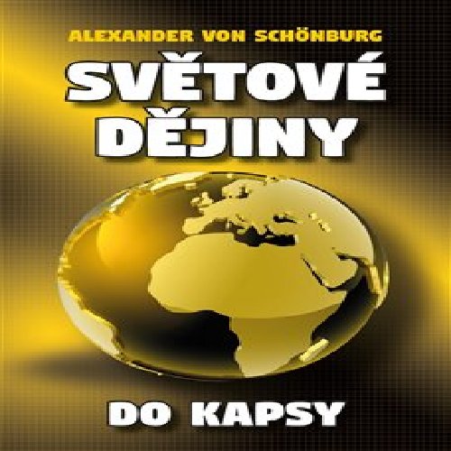 Světové dějiny do kapsy - Alexander von Schönburg