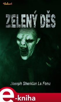 Zelený děs - Joseph Sheridan Le Fanu