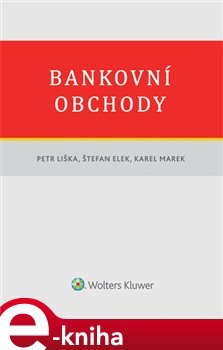 Bankovní obchody - Petr Liška, Štefan Elek, Karel Marek