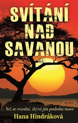 Svítaní nad savanou - Hana Hindráková