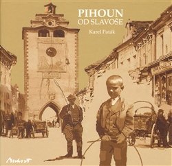 Pihoun od Slavoše - Karel Platák