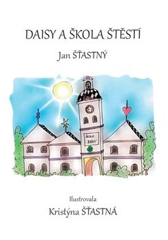 Daisy a škola štěstí - Jan Šťastný