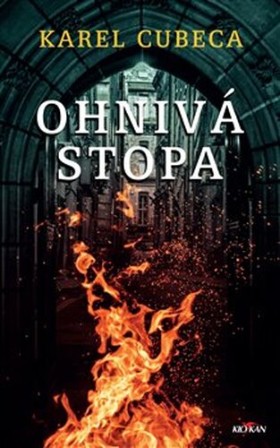 Ohnivá stopa - Karel Kostka Cubeca