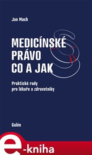 Medicínské právo - co a jak - Jan Mach