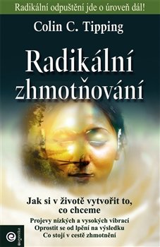 Radikální zhmotňování - Colin Tipping