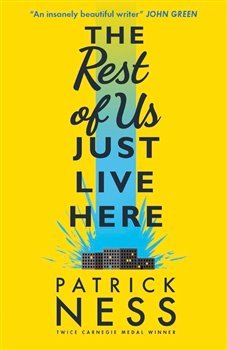 The Rest of Us Just Live Here - Patrick Ness