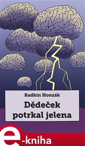 Dědeček potrkal jelena - Radkin Honzák