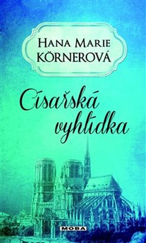 Císařská vyhlídka - Hana Marie Körnerová