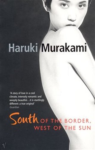 South of the Border, West of the Sun - Haruki Murakami