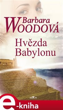 Hvězda Babylonu - Barbara Wood
