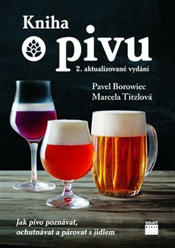 Kniha o pivu - Pavel Borowiec, Marcela Titzlová