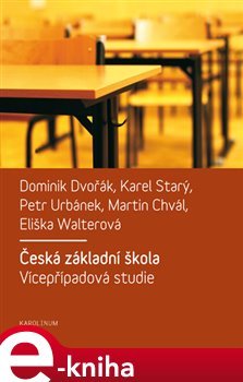 Česká základní škola - Eliška Walterová, Dominik Dvořák, Martin Chvál, Karel Starý, Petr Urbánek