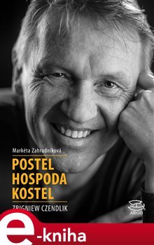 Postel hospoda kostel - Markéta Zahradníková, Zbigniew Czendlik