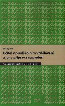 Učitel v předškolním vzdělávání a jeho příprava na profesi - Zora Syslová