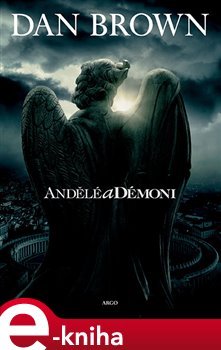 Andělé a démoni - Dan Brown