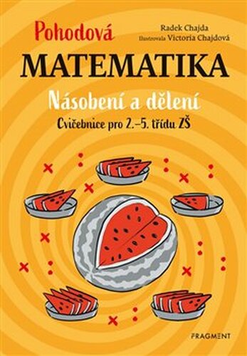 Pohodová matematika - Násobení a dělení - Radek Chajda