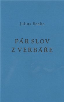 Pár slov z verbáře - Julius Benko