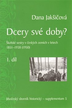 Dcery své doby I., II. - Dana Jakšičová