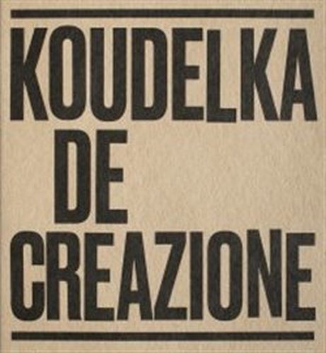 Koudelka. De-creazione