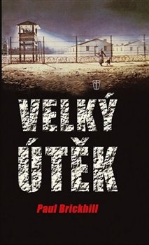 Velký útěk - Paul Brickhill