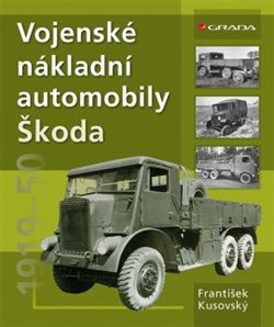 Vojenské nákladní automobily Škoda - František Kusovský